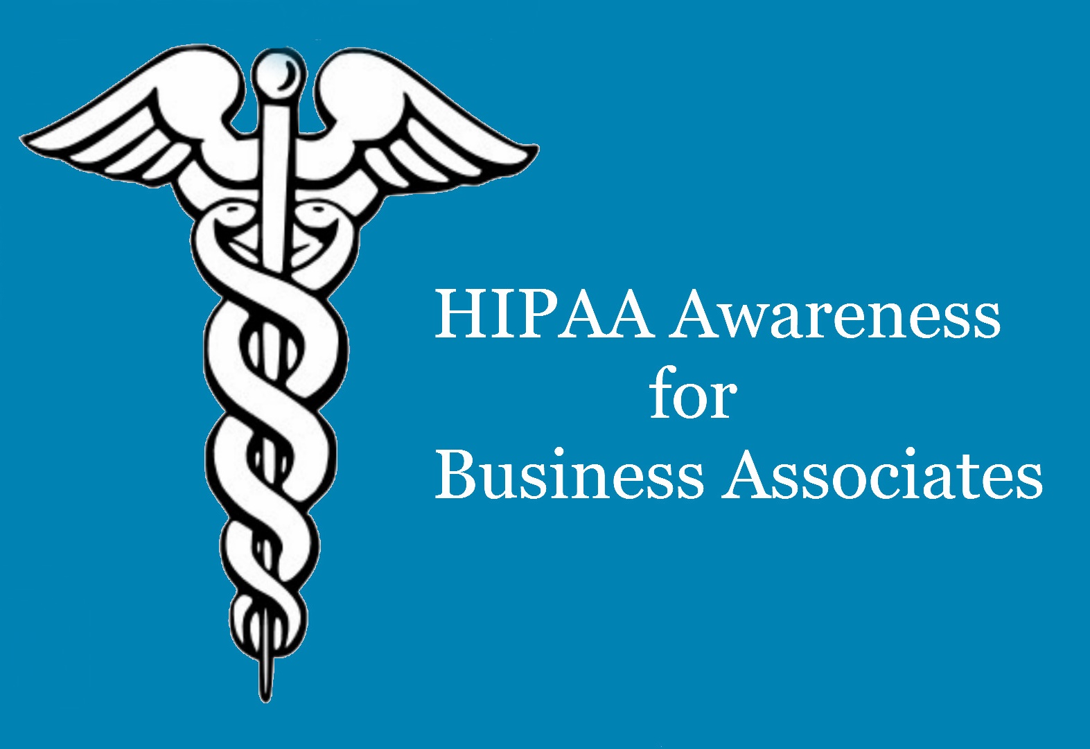 HIPAA Awareness for Business Associates